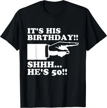 NAUJAS Tai Jo Gimtadienis Shhh Jis 50, Juokingi Vyrai 50-ojo Gimtadienio Dovana T-Shirt S-3XL